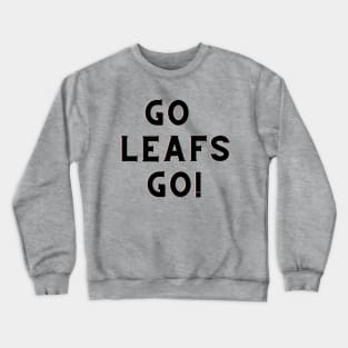 Go Leafs Go! Crewneck Sweatshirt